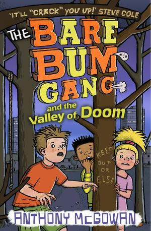 The Bare Bum Gang and the Valley of Doom【電子書籍】[ Anthony McGowan ]
