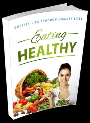 Eating Healthy Quality Life Through Quality BitesŻҽҡ[ Anonymous ]