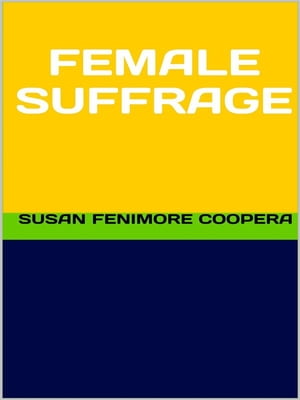 ŷKoboŻҽҥȥ㤨Female SuffrageŻҽҡ[ Susan Fenimore Cooper ]פβǤʤ146ߤˤʤޤ