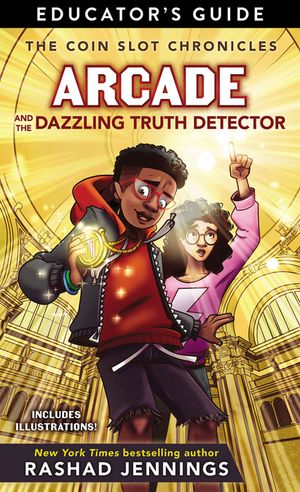 Arcade and the Dazzling Truth Detector Educator 