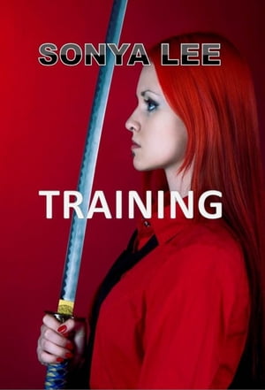 Training【電子書籍】[ Sonya Lee ]