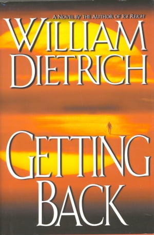 Getting Back【電子書籍】[ William Dietrich ]