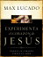 Experimente el coraz?n de Jes?s Conozca su coraz?n, sienta su amorŻҽҡ[ Max Lucado ]