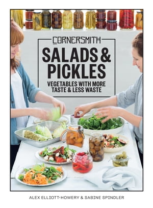 Cornersmith: Salads and Pickles