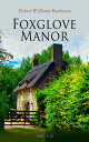 Foxglove Manor (Vol. 1-3) Complete Edition