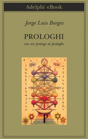 Prologhi con un prologo ai prologhiŻҽҡ[ Jorge Luis Borges ]