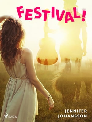 Festival!【電子書籍】[ Jennifer Johansson 