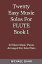 Twenty Easy Music Solos For Flute Book 1