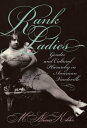 Rank Ladies Gender and Cultural Hierarchy in American Vaudeville【電子書籍】[ M. Aliso...