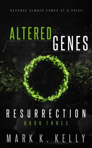 Altered Genes ResurrectionŻҽҡ[ Mark K. Kelly ]