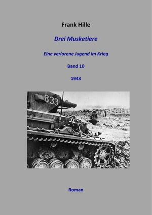 Drei Musketiere - Eine verlorene Jugend im Krieg