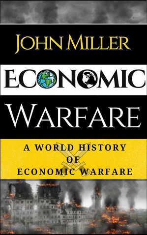 A World History of Economic Warfare