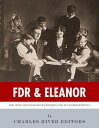 FDR & Eleanor The Lives and Legacies of Franklin and Eleanor Roosevelt【電子書籍】