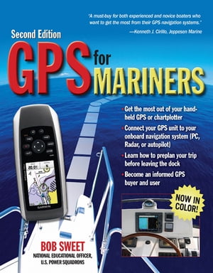 楽天楽天Kobo電子書籍ストアGPS for Mariners, 2nd Edition A Guide for the Recreational Boater【電子書籍】[ Robert J. Sweet ]