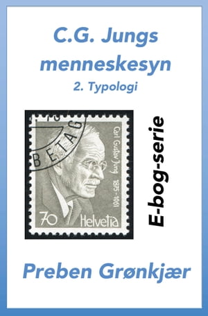 C.G. Jungs menneskesyn. 2. Typologi