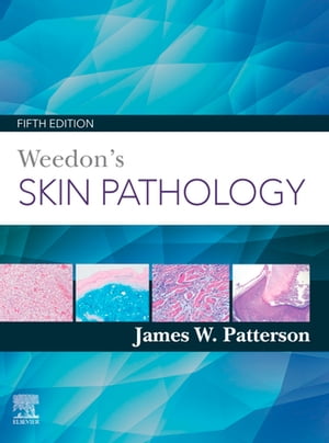 Weedon's Skin Pathology E-Book Weedon's Skin Pathology E-Book