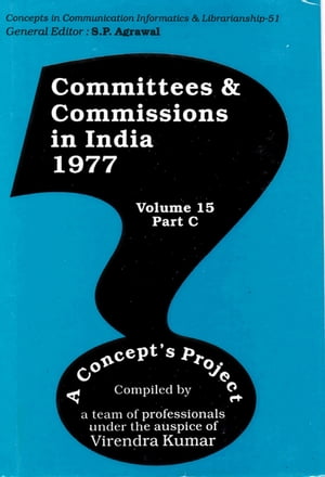 Committees and Commissions in India 1977: A Concept's Project (Concepts in Communication Informatics and Librarianship-51)