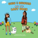 Cube and Rebecca and the Lost Dogs【電子書籍】 Tylar Clark