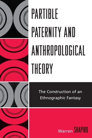 Partible Paternity and Anthropological Theory