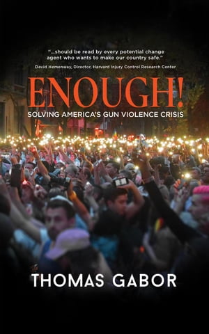 Enough!: Solving America's Gun Violence Crisis