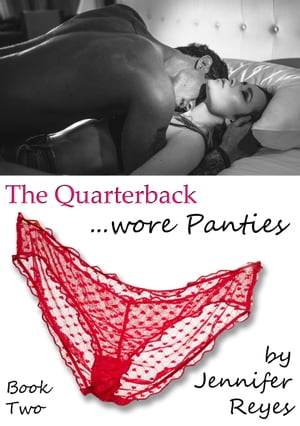 The Quarterback Wore Panties, Book 2: Bedroom Ga