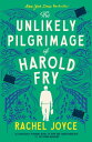 The Unlikely Pilgrimage of Harold Fry A Novel