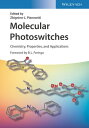 Molecular Photoswitches Chemistry, Properties, and Applications, 2 Volume Set【電子書籍】 Zbigniew L. Pianowski