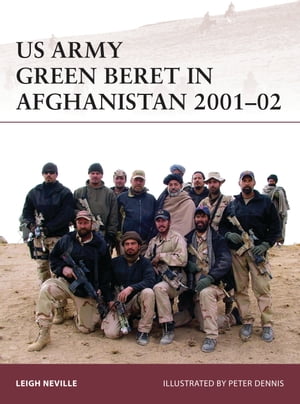 US Army Green Beret in Afghanistan 2001 02【電子書籍】 Leigh Neville