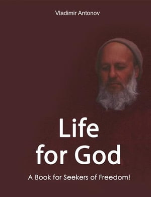 Life for God. A Book for Seekers of Freedom!
