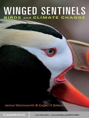 Winged Sentinels Birds and Climate Change【電子書籍】[ Janice Wormworth ]