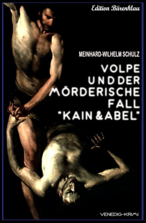 Volpe und der m rderische Fall Kain und Abel【電子書籍】 Meinhard-Wilhelm Schulz