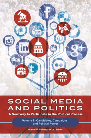 Social Media and Politics A New Way to Participate in the Political Process 