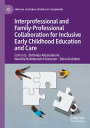Interprofessional and Family-Professional Collaboration for Inclusive Early Chil...