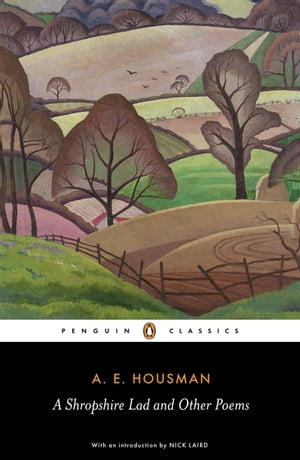 ŷKoboŻҽҥȥ㤨A Shropshire Lad and Other Poems The Collected Poems of A.E. HousmanŻҽҡ[ A.E. Housman ]פβǤʤ1,148ߤˤʤޤ