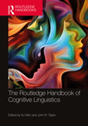 The Routledge Handbook of Cognitive Linguistics【電子書籍】