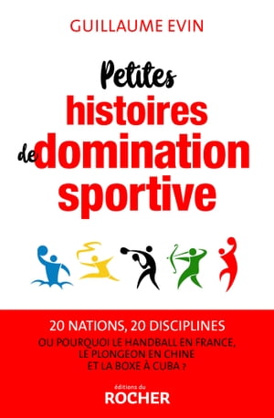 Petites histoires de domination sportive Ou pour