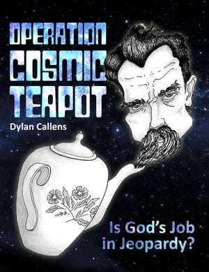 Operation Cosmic Teapot【電子書籍】[ Dylan