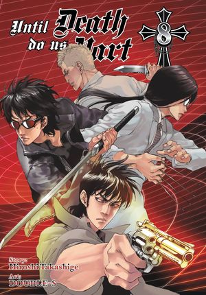 Until Death Do Us Part, Vol. 8【電子書籍】[ Hiroshi Takashige ]