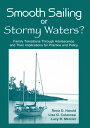 Smooth Sailing or Stormy Waters Family Transitions Through Adolescence and Their Implications for Practice and Policy【電子書籍】 Rena D. Harold