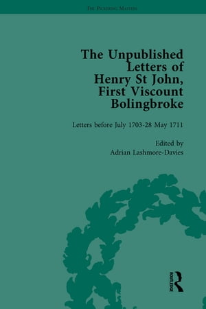 The Unpublished Letters of Henry St John, First Viscount Bolingbroke Vol 1