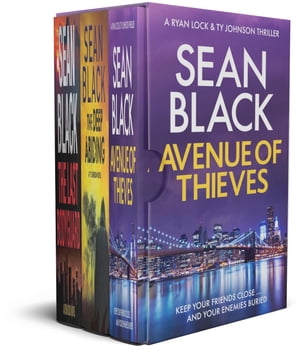 3 Ryan Lock Crime Thrillers: The Deep Abiding Avenue of Thieves The Last Bodyguard Ryan Lock Novels 10-12【電子書籍】 Sean Black
