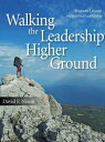 Walking the Leadership Higher Ground: Fourteen L