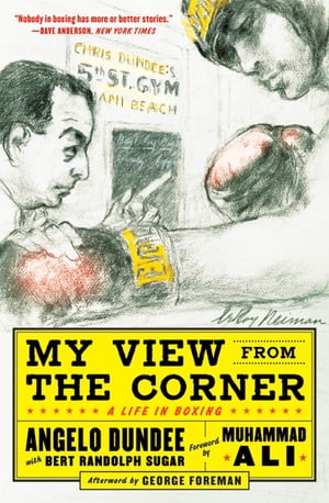 My View from the Corner: A Life in Boxing