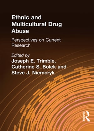 Ethnic and Multicultural Drug Abuse