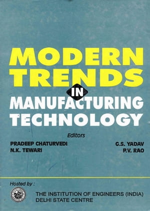 Modern Trends in Manufacturing Technology【電子書籍】[ Pradeep Chaturvedi ]