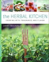 楽天楽天Kobo電子書籍ストアThe Herbal Kitchen Cooking with Fragrance and Flavor【電子書籍】[ Jerry Traunfeld ]