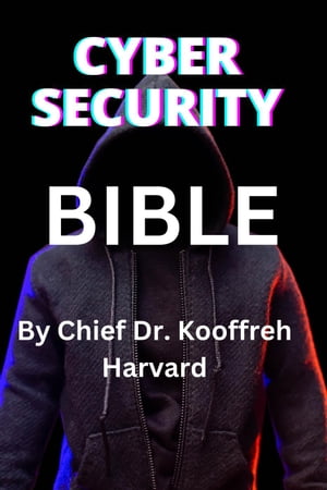 Cyber Security Bible