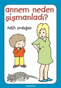 Annem Neden ?i?manlad??【電子書籍】[ Fatih