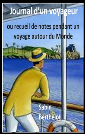 Journal dun voyageurŻҽҡ[ Sabin Berthelot ]