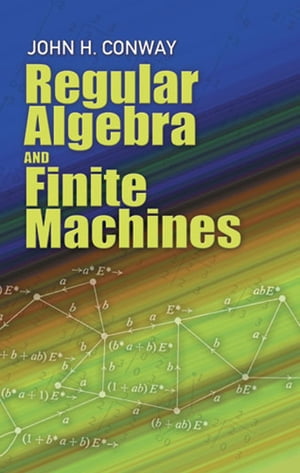 Regular Algebra and Finite Machines【電子書